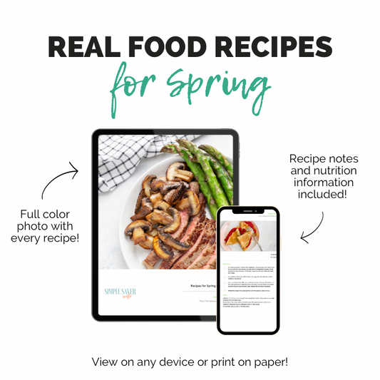 Real Food Recipes for Spring